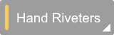 Hand Riveters